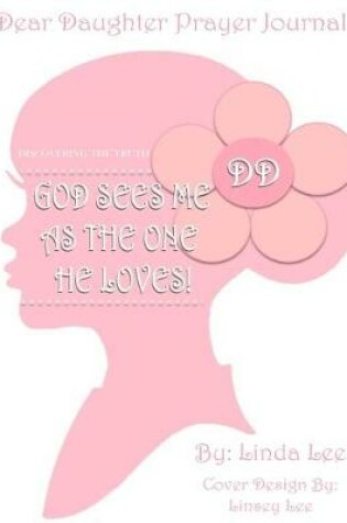 Cover of Dear Daughter Prayer Journal