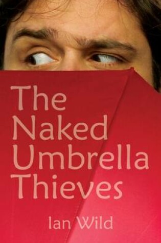 Cover of The Naked Umbrella Thieves