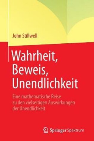 Cover of Wahrheit, Beweis, Unendlichkeit