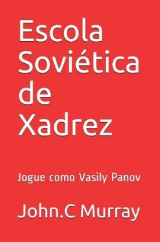 Cover of Escola Soviética de Xadrez