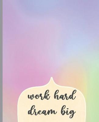 Book cover for Work Hard Dream Big