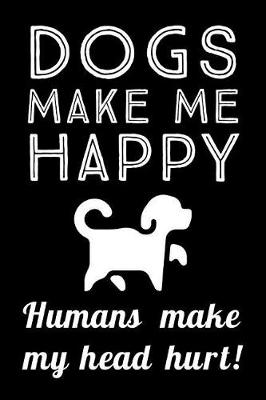 Book cover for Dogs Make Me Happy