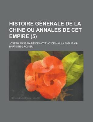 Book cover for Histoire Generale de La Chine Ou Annales de CET Empire (5)