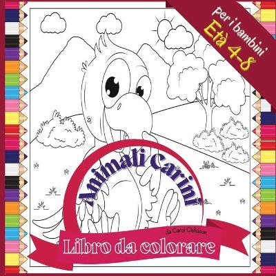 Book cover for Libro da colorare Animali Carini per i bambini Età 4 - 8