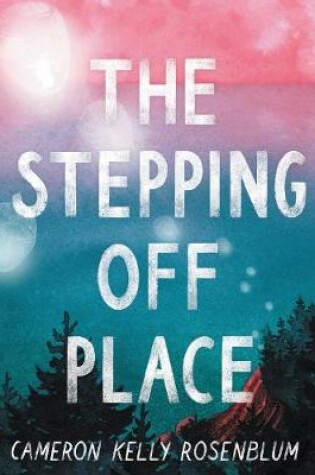 Cover of The Stepping Off Place