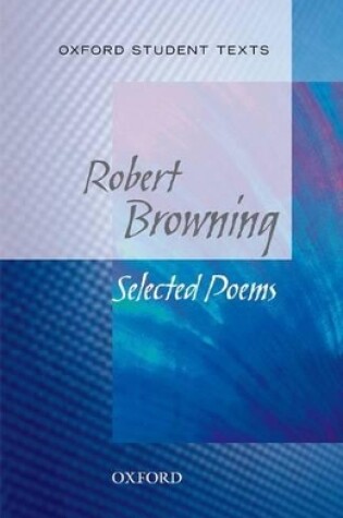 Cover of Oxford Student Texts: Robert Browning