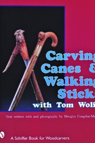 Cover of Carving Canes & Walking Sticks with Tom Wolfe