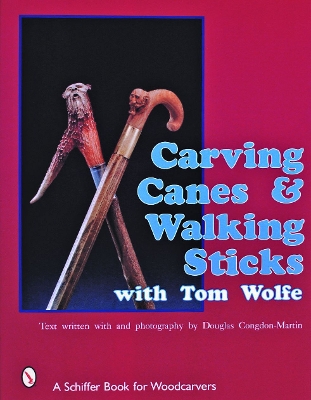 Book cover for Carving Canes & Walking Sticks with Tom Wolfe