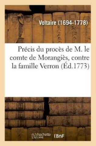 Cover of Precis Du Proces de M. Le Comte de Morangies, Contre La Famille Verron