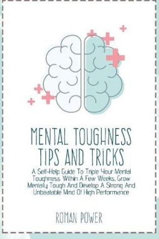 Cover of Mental Toughness Tips And Tricks