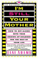 Book cover for I'm Still Your Mother