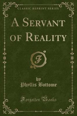 Book cover for A Servant of Reality (Classic Reprint)