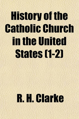 Book cover for History of the Catholic Church in the United States (1-2)