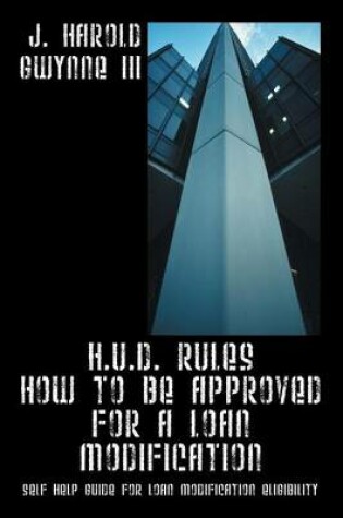 Cover of H.U.D. Rules How to Be Approved for a Loan Modification