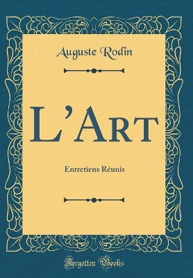 Book cover for L'Art: Entretiens Réunis (Classic Reprint)