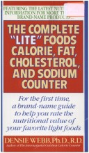 Book cover for The Complete "Lite" Foods Calorie, Fat, Cholesterol, and Sodium Counter