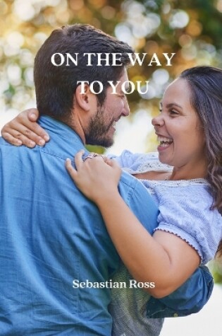 Cover of On the Way to You