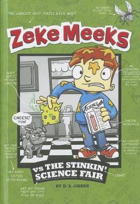 Book cover for Zeke Meeks Vs the Stinkin' Science Fair