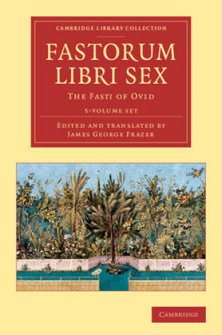 Cover of Fastorum libri sex 5 Volume Set