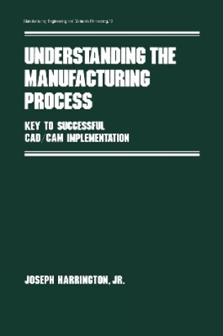 Cover of Understanding the Manufacturing Process