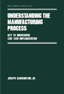 Book cover for Understanding the Manufacturing Process