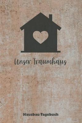Book cover for Unser Traumhaus Hausbau Tagebuch