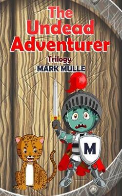 Book cover for The Undead Adventurer Trilogy(An Unofficial Minecraft Book for Kids Ages 9 - 12 (Preteen)