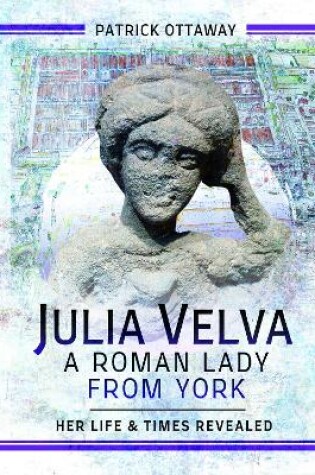 Cover of Julia Velva, A Roman Lady from York