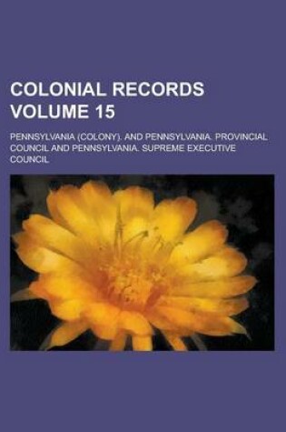 Cover of Colonial Records Volume 15