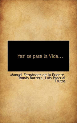 Book cover for Yasi se pasa la Vida...