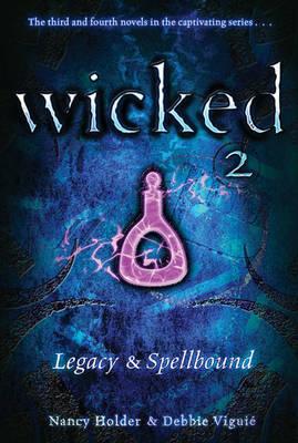 Legacy and Spellbound by Nancy Holder, Debbie Viguie