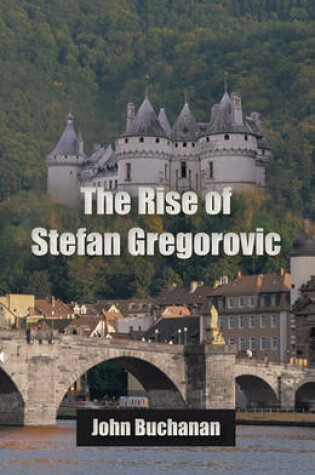 Cover of The Rise of Stefan Gregorovic