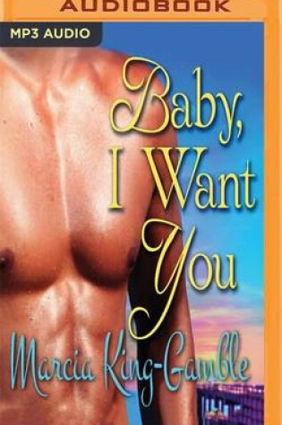 Cover of Baby, I Want You