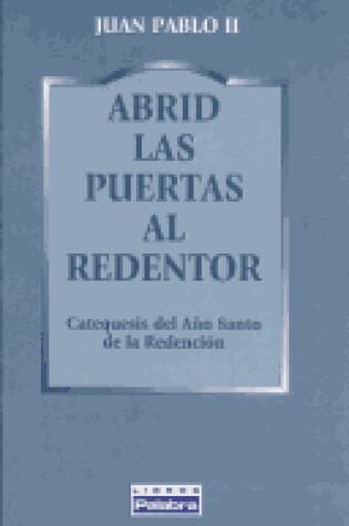 Cover of Abrid Las Puertas Al Redentor