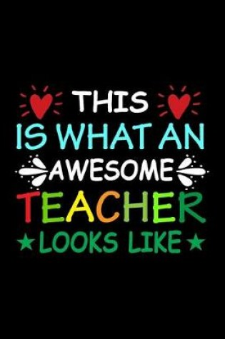Cover of This Is What An Awesome Teacher Looks Like