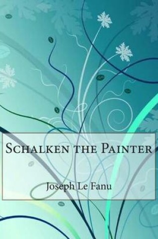 Cover of Schalken the Painter