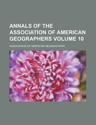 Book cover for Annals of the Association of American Geographers Volume 10