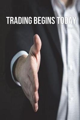 Book cover for Trading Begins Today Journal