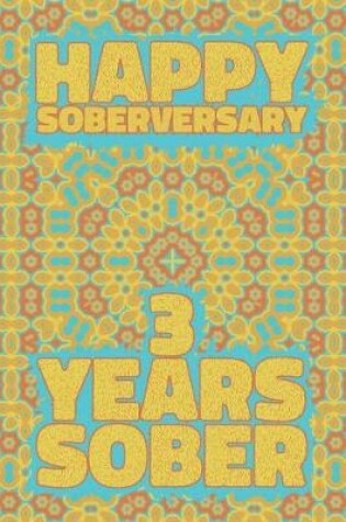 Cover of Happy Soberversary 3 Years Sober