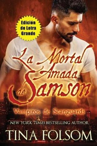 Cover of La Mortal Amada de Samson (Edición de Letra Grande)