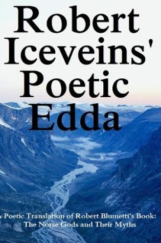 Cover of Robert Iceveins' Poetic Edda