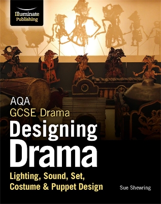 Book cover for AQA GCSE Drama Designing Drama Lighting, Sound, Set, Costume & Puppet Design