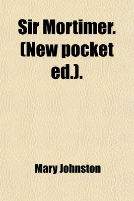 Book cover for Sir Mortimer. (New Pocket Ed.)