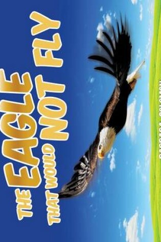 Cover of The Eagle That Would Not Fly