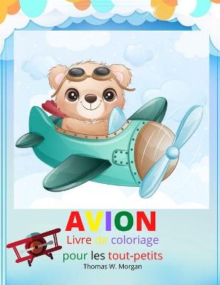 Book cover for Avion Livre de coloriage pour les tout-petits
