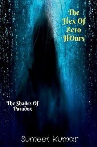 Cover of The Hex Of Zero Hours