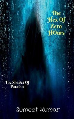 Book cover for The Hex Of Zero Hours