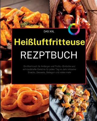 Book cover for Das XXL Heißluftfritteuse Rezeptbuch