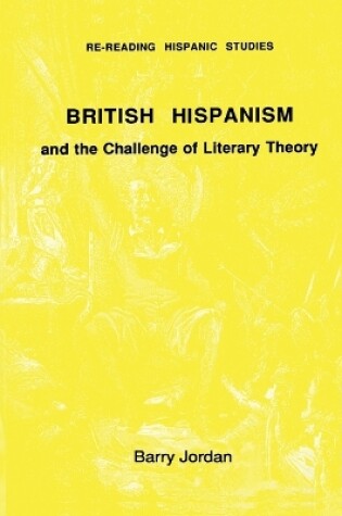 Cover of British Hispanism and the Challenge of Literary Theory