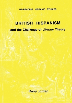 Book cover for British Hispanism and the Challenge of Literary Theory